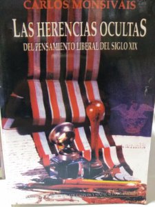 Las herencias ocultas : de la Reforma liberal del siglo XIX