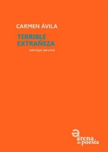 Terrible extrañeza : antología personal