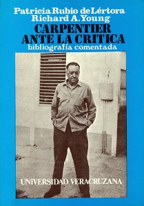 Carpentier ante la crítica: bibliografía comentada