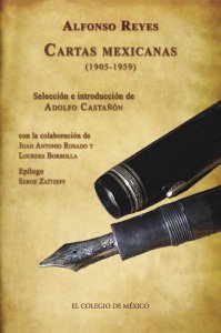 Alfonso Reyes : cartas mexicanas (1905-1959)