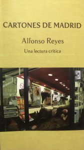 Cartones de Madrid, de Alfonso Reyes : una lectura crítica