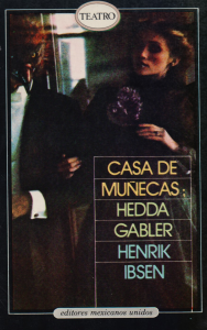 Casa de muñecas ; Hedda Gabler