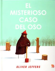 El misterioso caso del oso / Oliver Jeffers