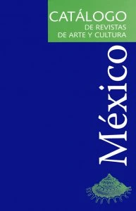 Catálogo de revistas de arte y cultura : México