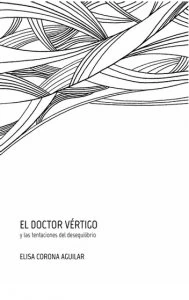El Doctor Vértigo y las tentaciones del desequilibrio