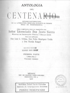 Antología del Centenario : estudio documental de la literatura mexicana durante el primer siglo de independencia
