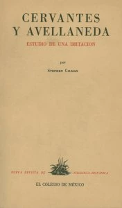 Cervantes y Avellanada : estudios de una imitación