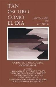 Tan oscuro como el día : antología de cuentos