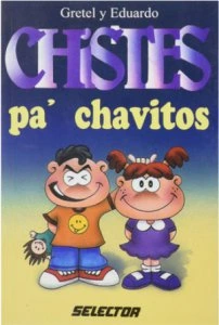 Chistes pa' chavitos