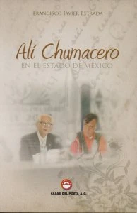 Alí Chumacero en el Estado de México