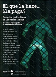 El que la hace... ¿la paga?: cuentos policíacos latinoamericanos