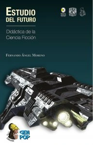 Estudio del futuro : didáctica de la ciencia ficción