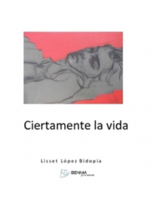 Ciertamente la vida