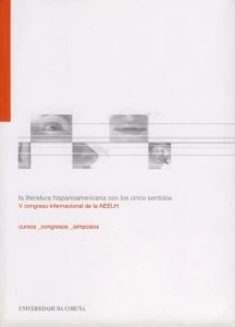 La literatura hispanoamericana con los cinco sentidos