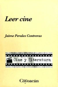 Leer cine : cine y literatura