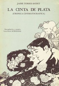 La cinta de plata : crónica cinematográfica