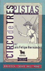 Circo de tres pistas y otros mundos mínimos