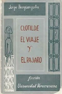 Clotilde, El viaje y El pájaro