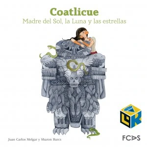 Coatlicue: madre del sol, la luna y las estrellas