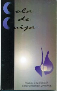 Cola de Cuija : antología de la primera generación de la escuela de escritores de la SOGEM Colima