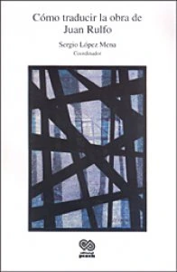 Cómo traducir la obra de Juan Rulfo 