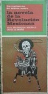 Compilación de textos sobre la novela de la Revolución Mexicana