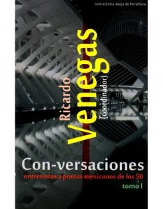 Con-versaciones : entrevistas a poetas mexicanos de los cincuenta : tomo I