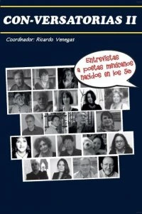 Con-versaciones : entrevistas a poetas mexicanos de los cincuenta : tomo II