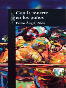 Con la muerte en los puños