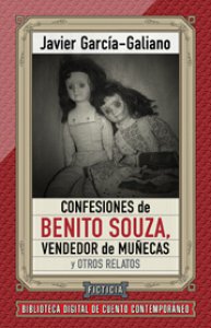 Confesiones de Benito Souza, vendedor de muñecas y otros relatos