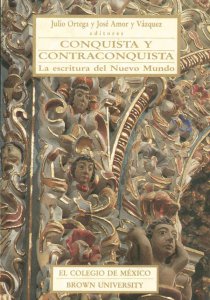 Conquista y contraconquista : la escritura del nuevo mundo