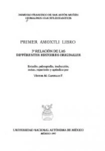 Primer amoxtli libro: 3a. relación de las differentes histoires originales