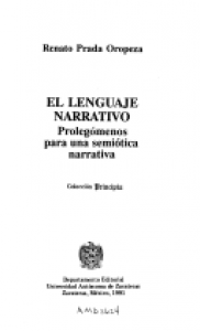 El lenguaje narrativo : prolegómenos para una semiótica narrativa