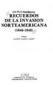 Recuerdos de la invasión norteamericana 1846-1848