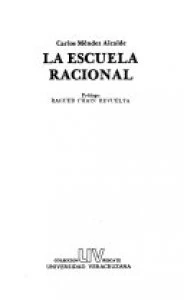 La escuela racional / Carlos Méndez Alcalde