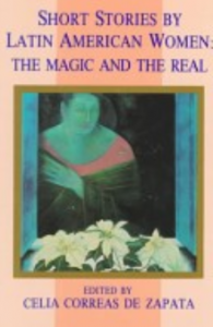 Short stories by Latin American women : the magic and the real