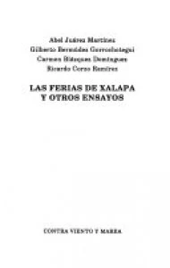Las ferias de Xalapa y otros ensayos