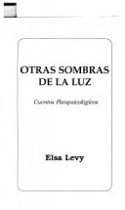 Otras sombras de la luz : cuentos parapsicológicos