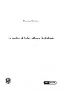 La sombra de haber sido un desdichado