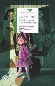 Control total : para hermanos y otras molestias