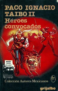 Héroes convocados : manual para la toma del poder