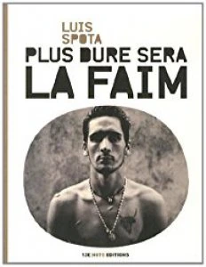 Plus dure sera la faim