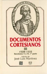 Documentos cortesianos III 1528-1532  : secciones V a VI : primera parte