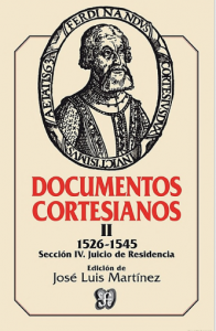 Documentos cortesianos II 1526-1545 :  sección IV : juicio de residencia