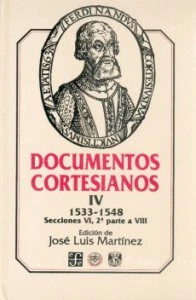Documentos cortesianos IV 1533-1548 : secciones VI a VIII : segunda parte
