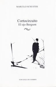 Cortocircuito. El ojo Bergson