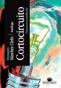 Cortocircuito : fusiones en la minificción