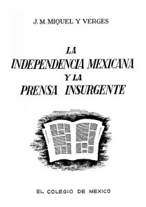 La Independencia mexicana y la prensa Insurgente