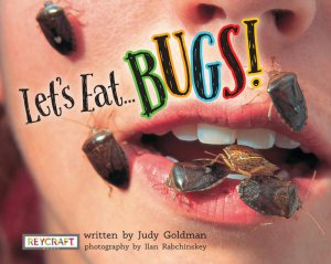 Let’s eat bugs!