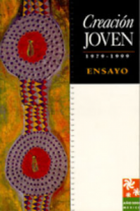 Creación joven, 1979-1999 : ensayo del siglo XX al tercer milenio